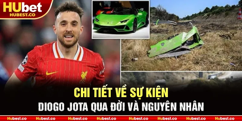 Chi tiết về sự kiện Diogo Jota qua đời và nguyên nhân