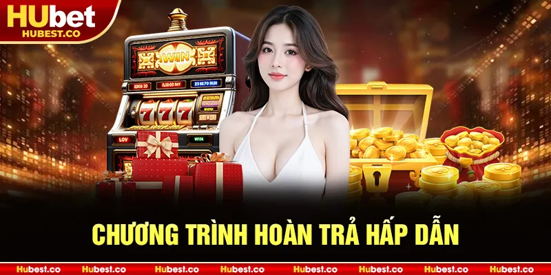 Chương Trình Hoàn Trả Hấp Dẫn