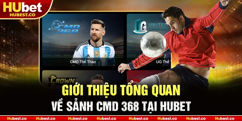 Sảnh CMD 368 - Cổng Game Đổi Thưởng Liền Tay Uy Tín 2025 1 Giới thiệu tổng quan về sảnh CMD 368 tại HUBET