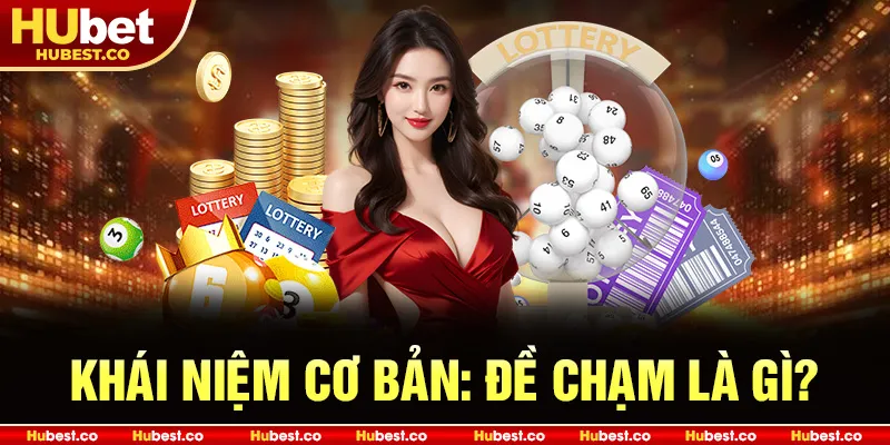 Khái niệm cơ bản: đề chạm là gì?