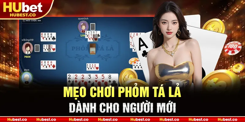Mẹo chơi Phỏm Tá Lả dành cho người mới